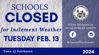 FAIRHAVEN SCHOOLS CLOSED FEBRUARY 13, 2024