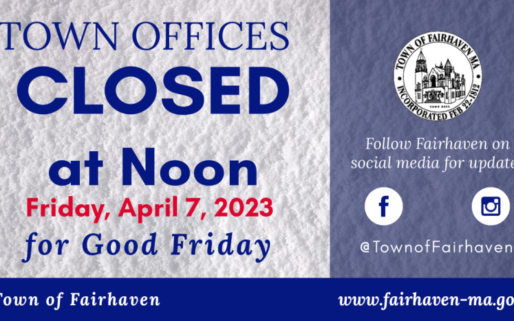 Town Hall Closing at noon on Friday, April 7, 2023